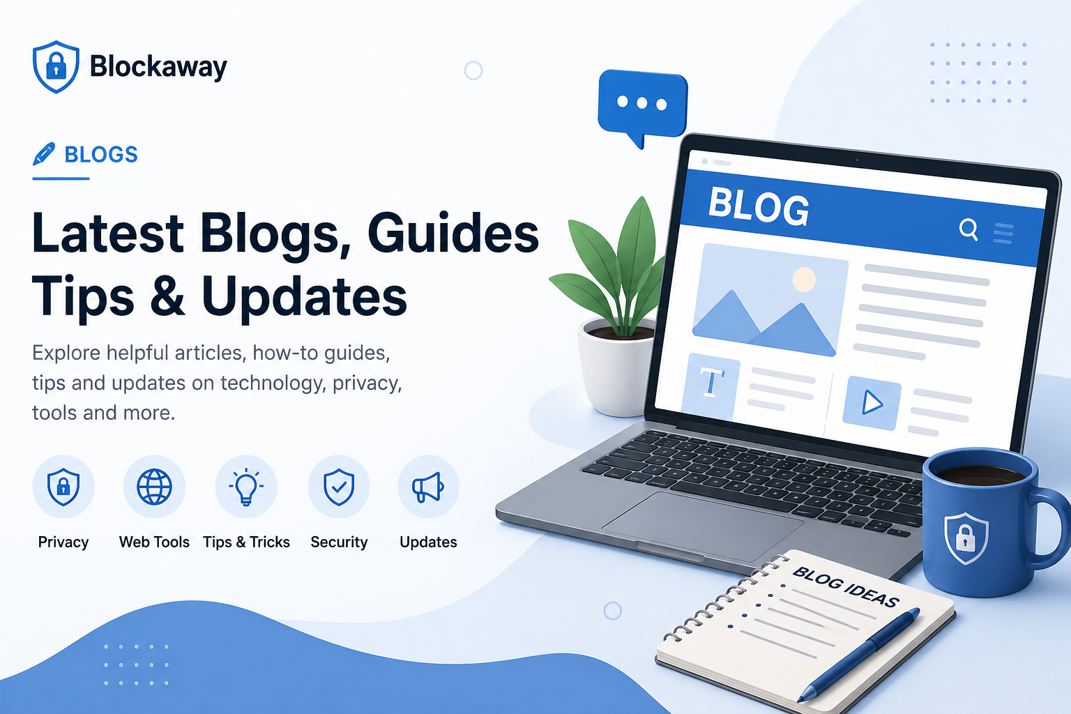Latest Blogs, Guides, Tips & Updates | Blockaway